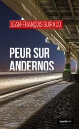 PEUR SUR ANDERNOS