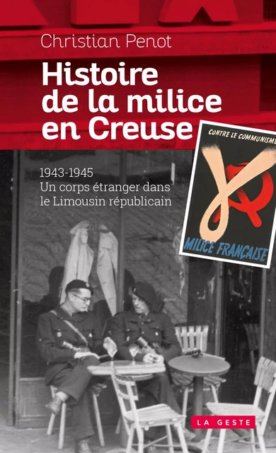 HISTOIRE D'UNE MILICE EN CREUSE (GESTE) (POCHE) - CHRISTIAN PENOT - GESTE