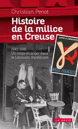 HISTOIRE D'UNE MILICE EN CREUSE (GESTE) (POCHE)