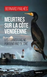 MEURTRES SUR LA COTE VENDEENNE LES CORMORANS (POCHE) COLL. GESTE NOIR