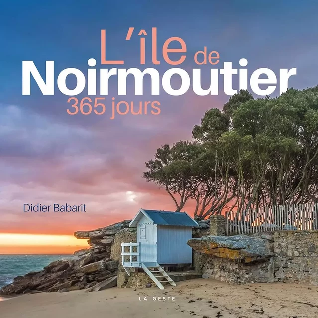 ILE DE NOIRMOUTIER (GESTE) - 365 JOURS - DIDIER BABARIT - GESTE