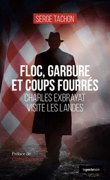 FLOC GARBURE ET COUPS FOURRES  (GESTE) - CHARLES EXBRAYAT VISITE LES LANDES (COL