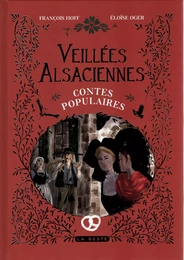 VEILLÉES ALSACIENNES - CONTES POPULAIRES