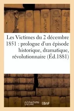 Les Victimes du 2 décembre 1851 -  - HACHETTE BNF