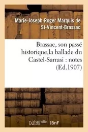 Brassac, son passé historique,la ballade du Castel-Sarrasi : notes