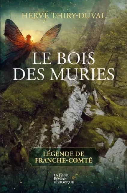 LE BOIS DES MURIES - Hervé THIRY-DUVAL - GESTE