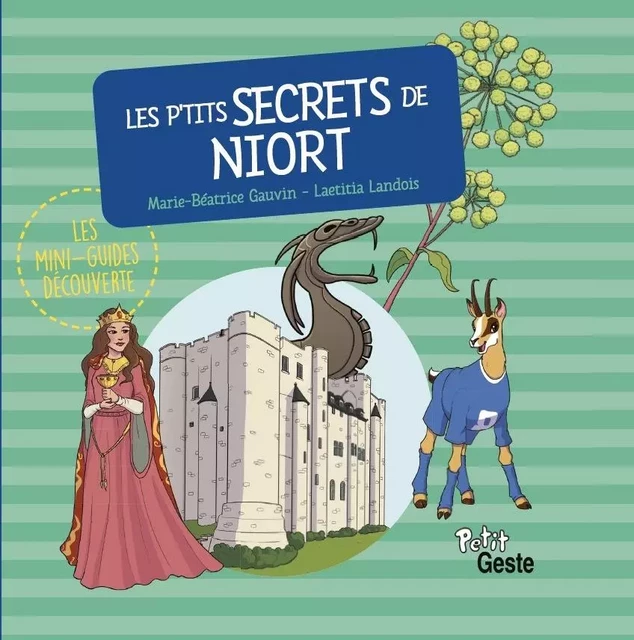 LES P'TITS SECRETS DE NIORT - Marie-Béatrice Gauvin - GESTE