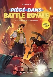 Piégé dans Battle Royale T03 : La trahison de Salty Springs