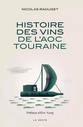 HISTOIRE DES VINS DE L'AOC DE TOURAINE