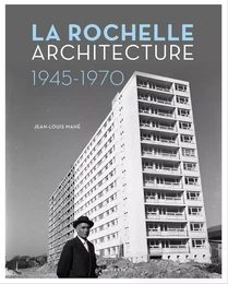 LA ROCHELLE - ARCHITECTURE (1945-1970)