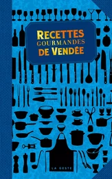 RECETTES GOURMANDES DE VENDÉE