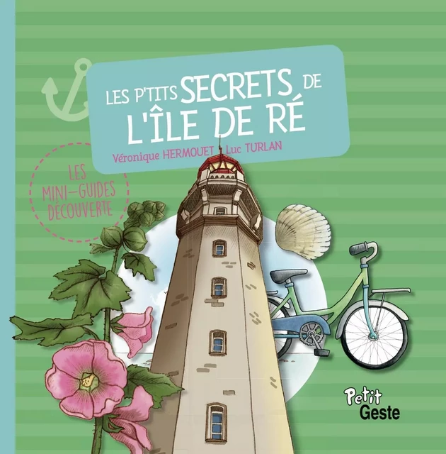 P'TITS SECRETS DE L'ILE DE RE (GESTE) REEDITION - LUC TURLAN - GESTE