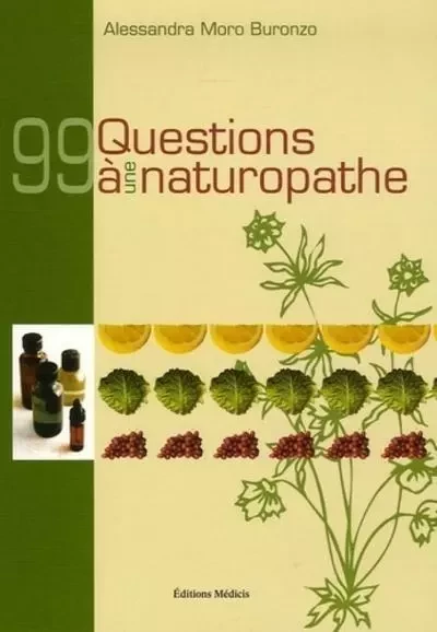 99 questions à une naturopathe - Alessandra Moro-Buronzo - Dervy