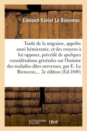 Traité de la migraine, appelée aussi hémicranie par E. Le Bienvenu,... 2e édition