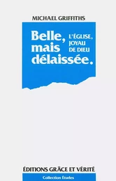 BELLE, MAIS DELAISSEE.