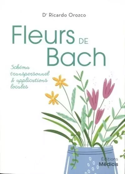 Fleurs de Bach - Ricardo Orozco - Dervy