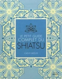 Le petit guide complet du Shiatsu