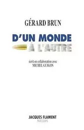 D'UN MONDE À L'AUTRE