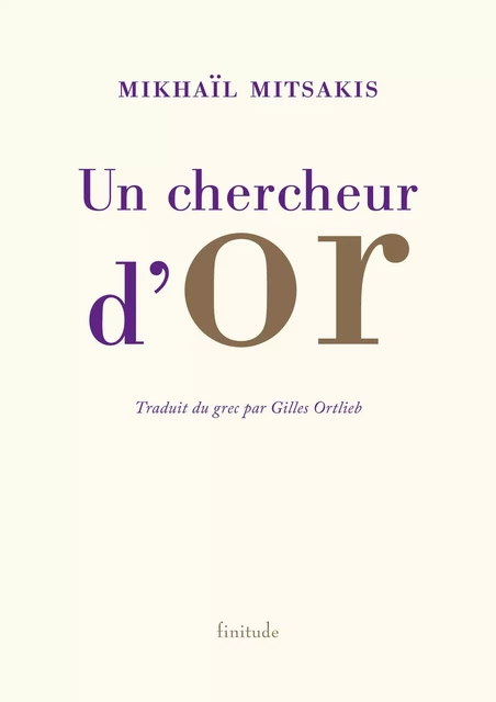 UN CHERCHEUR D'OR - Mikhail MITSAKIS - FINITUDE