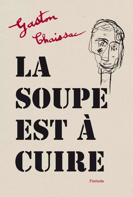 LA SOUPE EST A CUIRE - Gaston CHAISSAC - FINITUDE