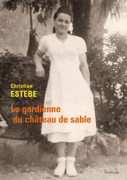 LA GARDIENNE DU CHATEAU DE SABLE