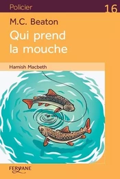 QUI PREND LA MOUCHE