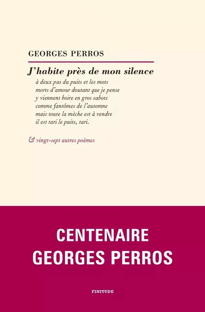 J'habite près de mon silence - Georges PERROS - FINITUDE