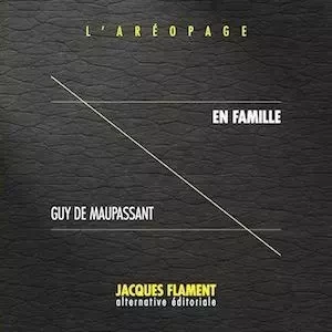 EN FAMILLE - Guy Maupassant - JACQUES FLAMENT