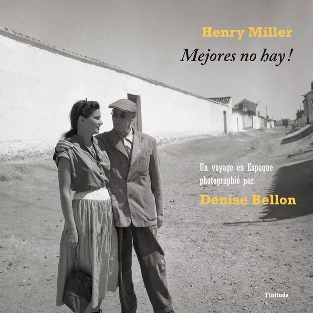 MEJORES NO HAY ! - Henry Miller, Denise BELLON - FINITUDE