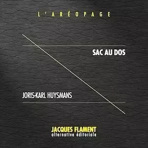 SAC AU DOS - Joris-Karl Huysmans - JACQUES FLAMENT