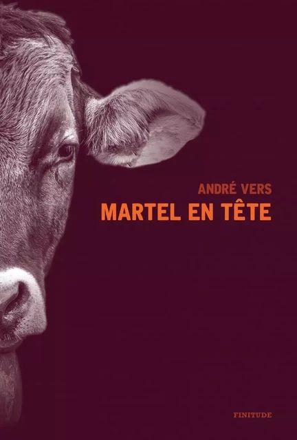 Martel en tête - André VERS - FINITUDE