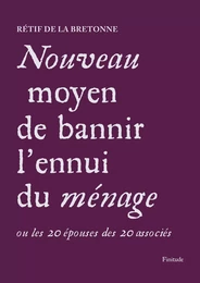 NOUVEAU MOYEN DE BANNIR L'ENNUI DU MENAGE