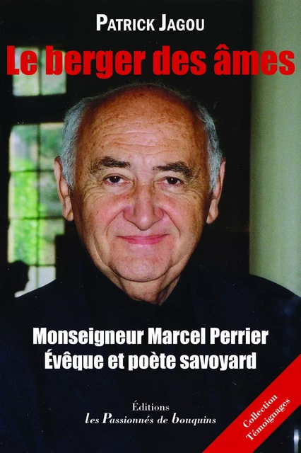 Monseigneur Marcel Perrier - le berger des âmes - Patrick Jagou - PASSION BOUQUIN