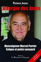 Monseigneur Marcel Perrier - le berger des âmes