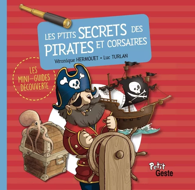 P'TITS SECRETS DES PIRATES ET DES CORSAIRES (GESTE) REEDITION - LUC TURLAN - GESTE