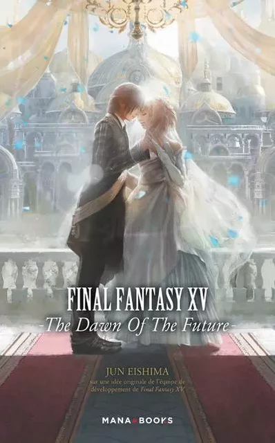 Final Fantasy XV - The Dawn of the Future - Jun Eishima - AC média