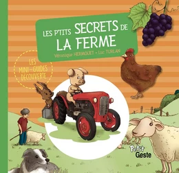 P'TITS SECRETS DE LA FERME (MINI-GUIDE DECOUVERTE) REEDITION