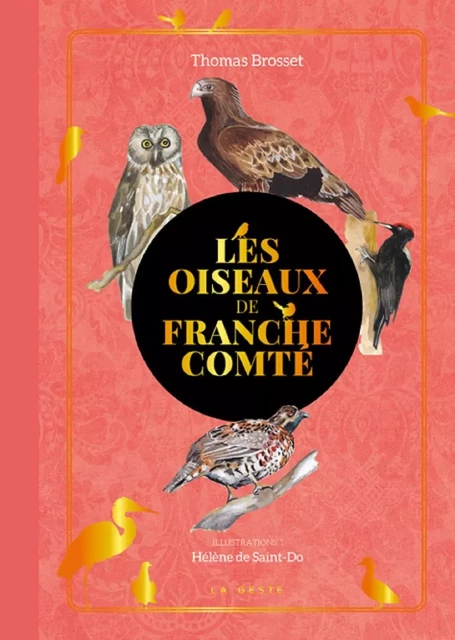 LES OISEAUX DE FRANCHE COMTE - Thomas BROSSET - GESTE