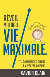 Réveil matinal, vie maximale