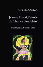 Jeanne Duval, l'aimée de Charles Baudelaire