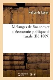 Mélanges de finances et d'économie politique et rurale