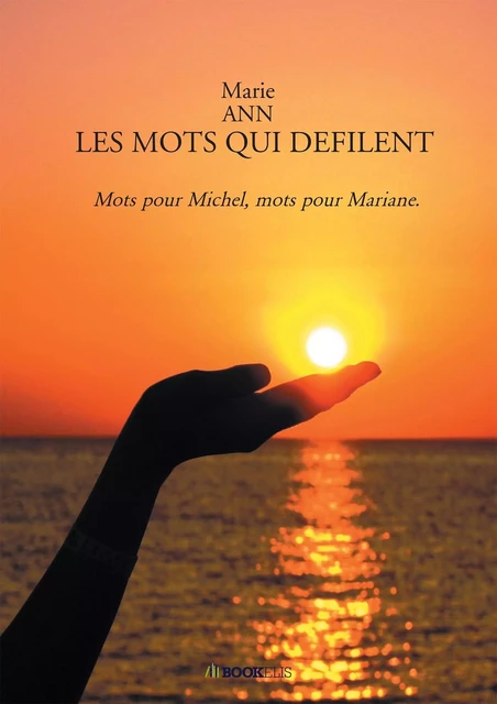 LES MOTS QUI DEFILENT - Marie Ann - BOOKELIS