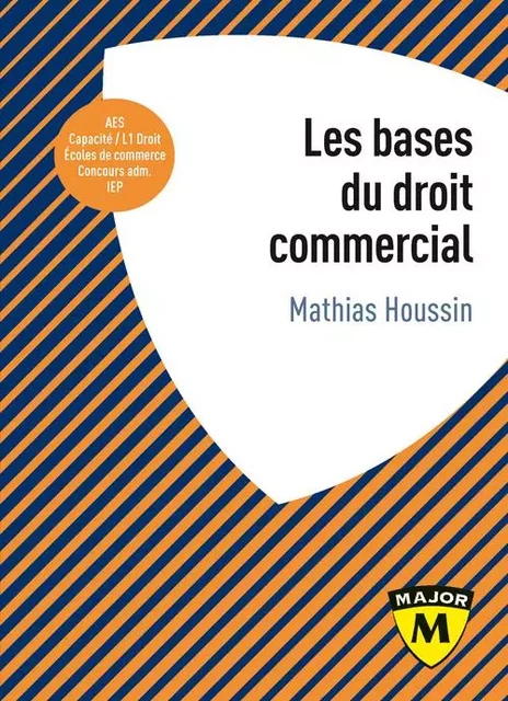 Les bases du droit commercial - Mathias Houssin - BELIN EDUCATION