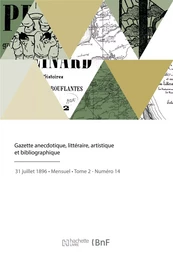 Gazette anecdotique, littéraire, artistique et bibliographique