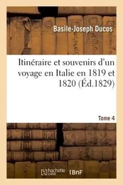 Itinéraire et souvenirs voyage en Italie 1819-20 Tome 4