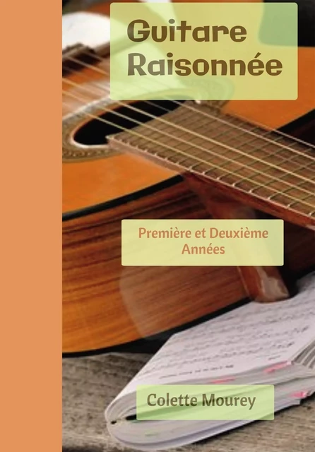 Guitare Raisonnée - Colette Mourey - BOOKELIS