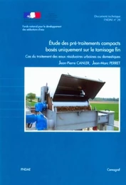 Étude des pré-traitements compacts basés uniquement sur le tamisage fin