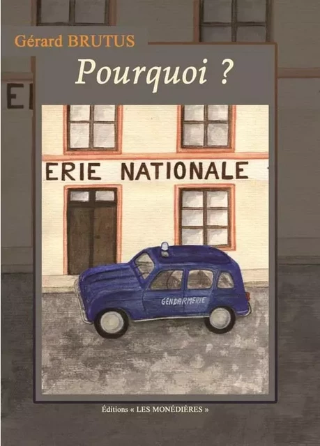 Pourquoi ? - Brutus Gérard - LES MONEDIERES