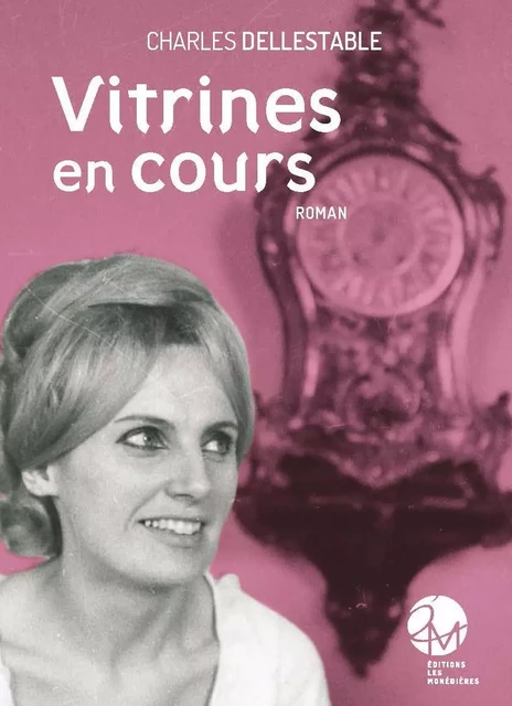 VITRINES EN COURS - CHARLES DELLESTABLE - LES MONEDIERES