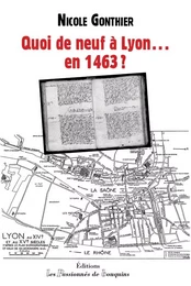 Quoi de neuf à Lyon...en 1463 ?